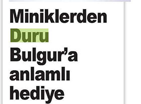 Miniklerden Duru Bulgur'a anlamlı hediye...