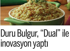 Duru Bulgur, Dual İle İnovasyon Yaptı